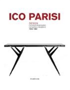 Ico Parisi, Roberta Lietti, Marco Romanelli - Ico Parisi Design Version It/angl