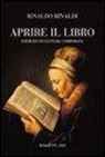 Rinaldo Rinaldi - Aprire il libro. Esercizi di lettura comparata