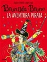 Korky Paul, Valerie Thomas - Brunilda y Bruno. La aventura pirata