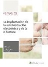 Jaime Pintos Santiago, Jaime . . . [et al. ] Pintos Santiago - La implantación de la administración electrónica y de la e-factura
