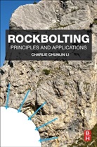 Charlie Chunlin Li, Charlie Chunlin Li, Charlie Chunlin (Professor of Rock Mechanics f Li, Charlie Chunlin (Professor of rock mechanics for mining and civil engineering Li - Rockbolting