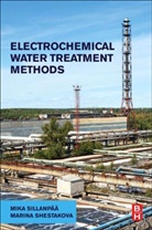 Marina Shestakova, Marina (Lappeenranta University of Technology Shestakova, Mika Silanpää, Mika Sillanpaa, Mika (Mika Sillanpaa's research work centers on chemical treatment in environmental engineering and environmental monitoring and analysisMika Sillanpaa's research work centers on chemical treatment in environmental engineering and environmental monit Sillanpaa, Mika Shestakova Sillanpaa... - Electrochemical Water Treatment Methods
