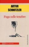 Arthur Schnitzler - Fuga nelle tenebre