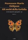 Francesco M. Oddasso, Francesco Maria Oddasso, Francesco Mario Oddasso - Gli occhi della farfalla. Un'indagine del capitano Petrone