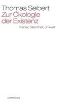 Thomas Seibert - Zur Ökologie der Existenz