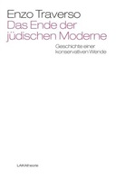 Enzo Traverso - Das Ende der jüdischen Moderne