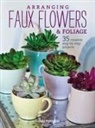 Linda Peterson - Arranging Faux Flowers and Foliage