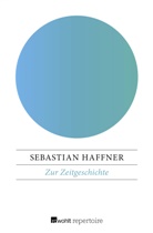 Sebastian Haffner - Zur Zeitgeschichte