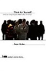 Steve Hindes - Think for Yourself!