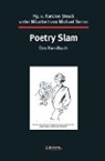 Jaso Bartsch, Jason Bartsch, K Bylanzki, Ko Bylanzki, Laura u a Dünnebacke, Serrer... - Poetry Slam - das Handbuch