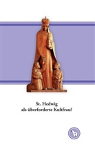 Kurt Dröge - St. Hedwig als überforderte Kultfrau?