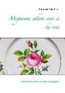 Françoise Boisgibault - Mignonne allons voir si la rose