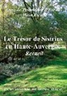 Ann de Tyssandier d'Escous, Anne De Tyssandier D'Escous, Alain Ricard, Associatio La Méridienne du Monde Rural, Association La Méridienne Du Monde Rural - Le Trésor de Sistrius en Haute-Auvergne - Recueil
