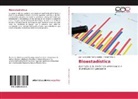 Rafael Avila C, Rafael Avila C., Juan Leonard Rocha Valdez, Juan Leonardo Rocha Valdez - Bioestadística