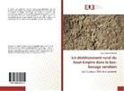 Marc-Antoine Dalmont - Un établissement rural du Haut-Empire dans le bas-bocage vendéen