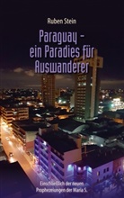 Ruben Stein - Paraguay - ein Paradies für Auswanderer