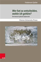 Friedemann Spicker - Wer hat zu entscheiden, wohin ich gehöre?