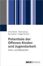 Ulric Deinet, Ulrich Deinet, Mari Icking, Maria Icking, Dirk Nüsken, Dirk u a Nüsken... - Potentiale der Offenen Kinder- und Jugendarbeit