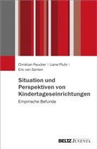 Christia Peucker, Christian Peucker, Lian Pluto, Liane Pluto, Eric Santen, Eric van Santen... - Situation und Perspektiven von Kindertageseinrichtungen