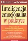 Daniel Goleman - Inteligencja emocjonalna w praktyce