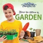 Greve, Meg Greve, Tom Greve - How to Grow a Garden