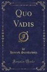 Henryk Sienkiewicz - Quo Vadis (Classic Reprint)