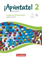 Heike Kolacki, Heike Kolacki - ¡Apúntate! - Nueva edición - 2: ¡Apúntate! - Spanisch als 2. Fremdsprache - Ausgabe 2016 - Band 2