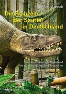 Rainer R Schoch, Rainer R. Schoch - Die Frühzeit der Saurier in Deutschland