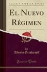 Alberto Gerchunoff - El Nuevo Régimen (Classic Reprint)