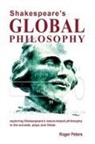 Roger Michael Peters - Shakespeare's Global Philosophy