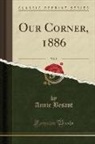 Annie Besant - Our Corner, 1886, Vol. 8 (Classic Reprint)