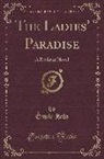 Emile Zola, Émile Zola - The Ladies' Paradise: A Realistic Novel (Classic Reprint)