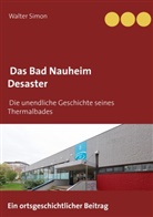 Walter Simon - Das Bad Nauheim Desaster