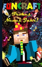 Theo von Taane - Funcraft - Frohes Neues Jahr an alle Minecraft Fans! (inoffizielles Notizbuch) - Das Geschenkbuch zu Silvester / Neujahr!
