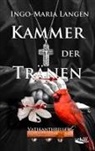 Ingo-Maria Langen - Kammer der Tränen