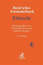 Christian Braun u a, Christopher Keim, Danie Lehmann, Daniel Lehmann - Beck'sches Formularbuch Erbrecht