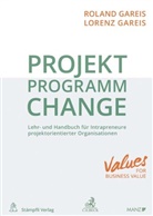 Lorenz Gareis, Rolan Gareis, Roland Gareis - Projekt Programm Change