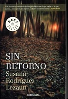 Susana R. Lezaun, Susana Rodríguez Lezaun - Sin retorno