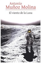Antonio Muñoz Molina - El viento de la luna