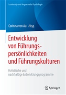 Corinna von Au, Corinna von Au, Corinn von Au (Prof. Dr.), Corinna von Au (Prof. Dr.) - Entwicklung von Führungspersönlichkeiten und Führungskulturen