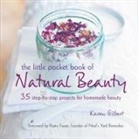 Karen Gilbert - The Little Pocket Book of Natural Beauty