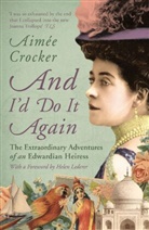 Aimee Crocker, Aimée Crocker - And I'd Do it Again