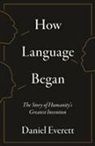 Daniel Everett - How Language Began