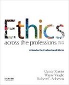 Clancy Martin, Clancy/ Vaught Martin, Solomon, Robert C. Solomon, Wayne Vaught - Ethics Across the Professions