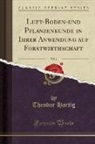 Theodor Hartig - Luft-Boden-und Pflanzenkunde in Ihrer Anwendung auf Forstwirthschaft, Vol. 1 (Classic Reprint)