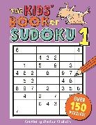 Alastair Chisholm, Chisholm Alastair - The Kids' Book of Sudoku 1