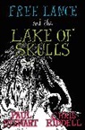 Chris Riddell, Riddell Chris, Paul Stewart, Paul Riddell Stewart, Chris Riddell, Riddell Chris - Free Lance and the Lake of Skulls