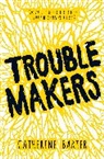 Catherine Barter, Barter Catherine - Troublemakers