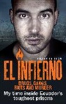Pieter Tritton - El Infierno: Drugs, Gangs, Riots and Murder