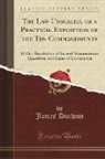 James Durham - The Law Unsealed, or a Practical Exposition of the Ten Commandments